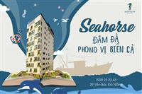 🌊 SEAHORSE - ĐẬM ĐÀ PHONG VỊ BIỂN CẢ 🌊